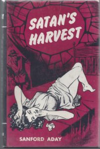 Satan’s Harvest by Sanford Aday, 1953 Vantage Press hardcover
