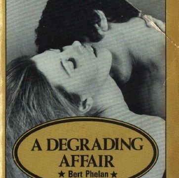 A Degrading Affair by Bert Phelan