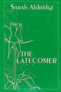 The Latecomer by Sarah Aldridge, 1984 Naiad Press trade paperback