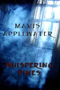 Whispering Pines by Mavis Applewater