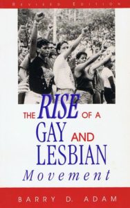 The Rise of a Gay and Lesbian Movement by Barry D. Adam, 1997 Twayne Publishers trade paperback