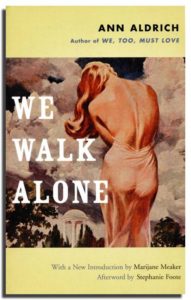We Walk Alone by Ann Aldrich, 2006 Feminist Press at CUNY paperback