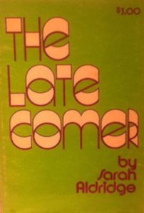 The Latecomer by Sarah Aldridge, 1974 Naiad Press trade paperback