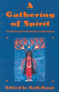 A Gathering Of Spirit by Beth Brant, 1988 Three O'Clock Press trade paperback