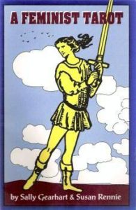 A Feminist Tarot by Sally Gearhart; Susan Rennie, 1977 Persephone Press trade paperback