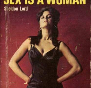 Sex Is A Woman by Sheldon Lord