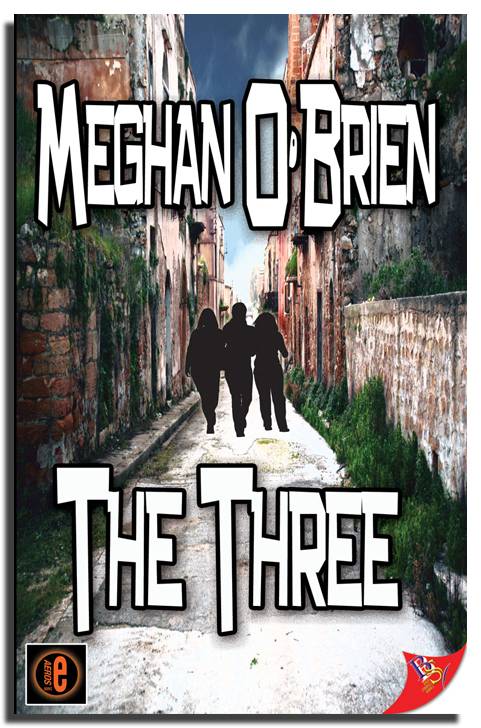 The Three by Meghan O