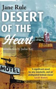 Desert Of The Heart by Jane Rule, 2010 Little, Brown Book Group Limited trade paperback