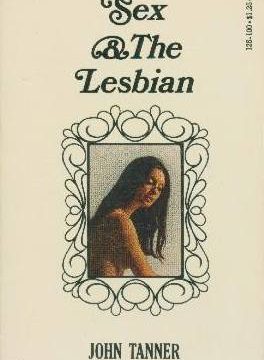 Sex & The Lesbian by John Tanner