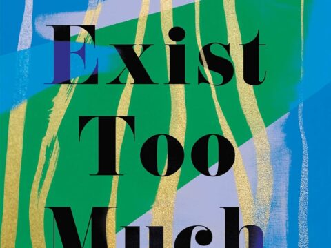 You Exist Too Much by Zaina Arafat