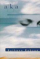 A/K/A: A Novel by Ruthann Robson