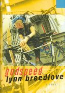 Godspeed: A Novel by Lynn Breedlove
