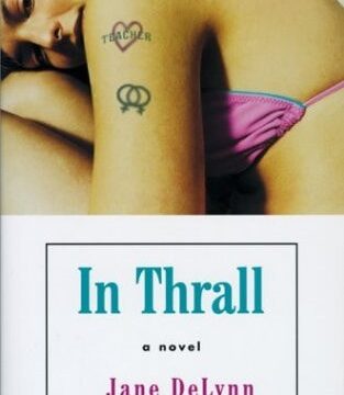 In Thrall: A Novel by Jane Delynn