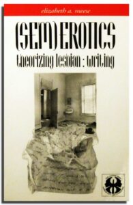 (Sem)Erotics by Elizabeth Meese, 1992 NYU Press trade paperback